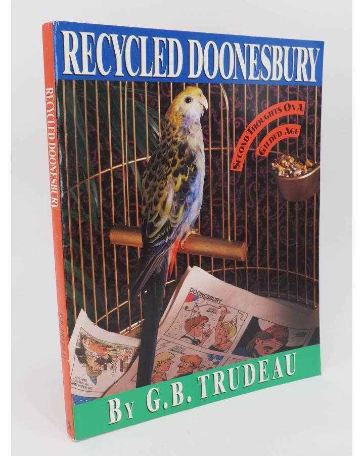 Cubierta de RECYCLED DOONESBURY. SECOND THOUGHTS ON A GILDED AGE TPB (G.B. Trudeau) Andrews and McMeel 1990