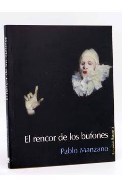 Cubierta de COL BÁRBAROS. EL RENCOR DE LOS BUFONES (Pablo Manzano) Barataria 2006