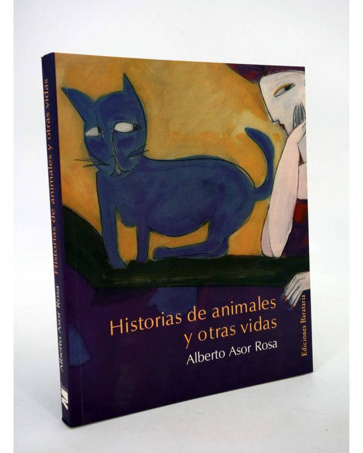 Cubierta de COL BÁRBAROS. HISTORIAS DE ANIMALES Y OTRAS VIDAS (Alberto Asor Rosa) Barataria 2006
