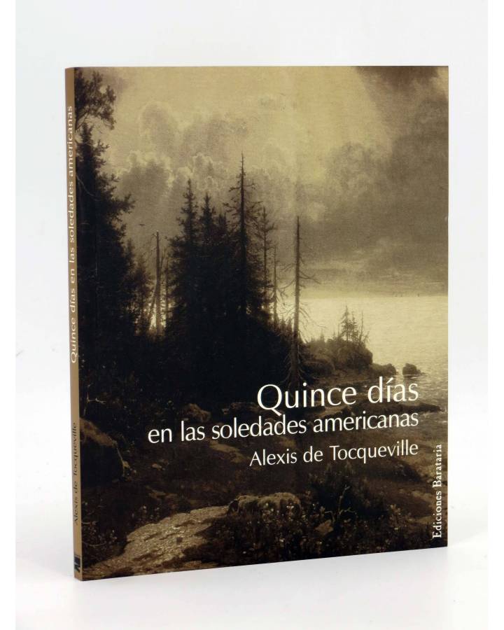 Cubierta de QUINCE DÍAS EN LAS SOLEDADES AMERICANAS (Alexis De Tocqueville) Barataria 2004
