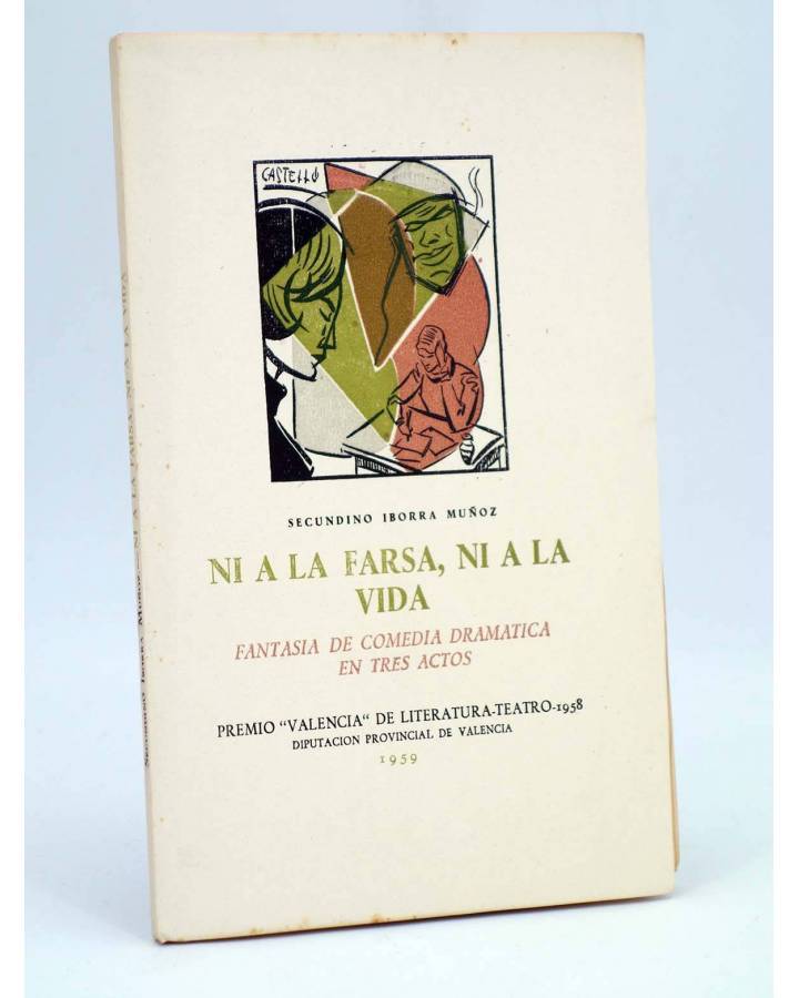 Cubierta de NI A LA FARSA NI A LA VIDA FANTASÍA DE COMEDIA DRAMÁTICA (Secundino Iborra Muñoz) DPV 1959