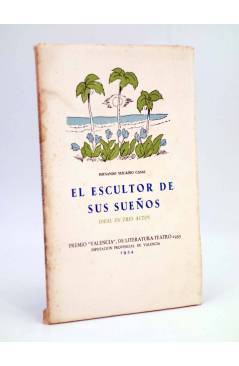 Cubierta de EL ESCULTOR DE SUS SUEÑOS IDEAL EN TRES ACTOS (Fernando Vizcaíno Casas) DPV 1954