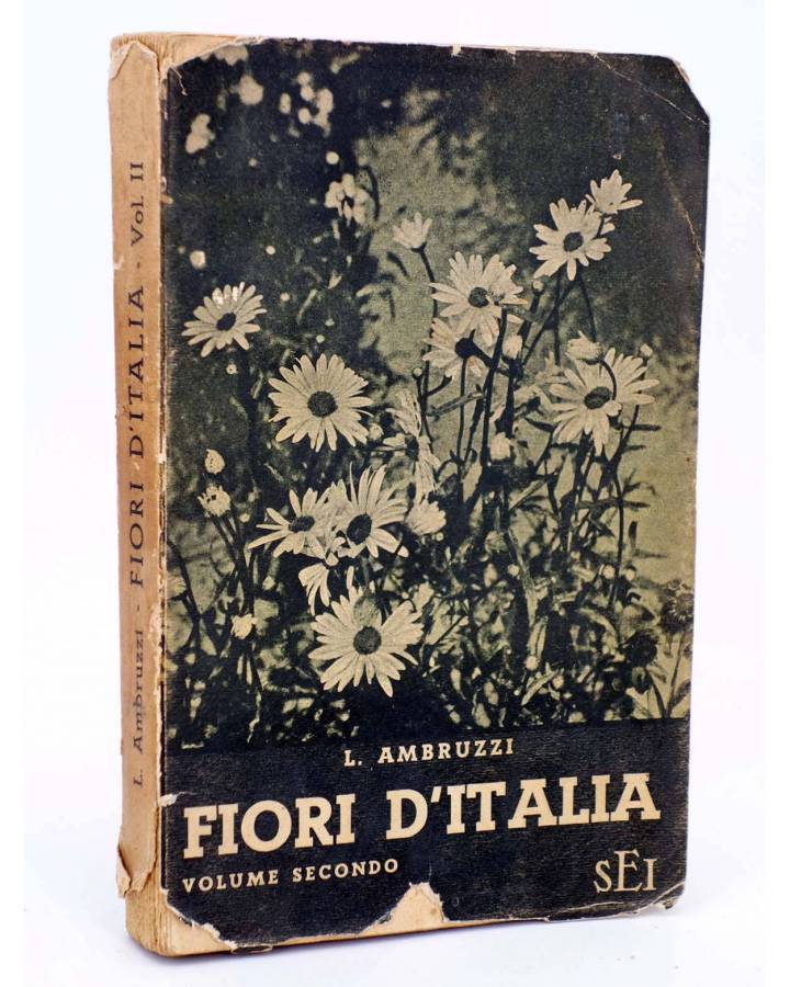 Cubierta de FIORI D’ITALIA VOLUME SECONDO (L. Ambruzzi) Societa Editrize Internazionale 1940