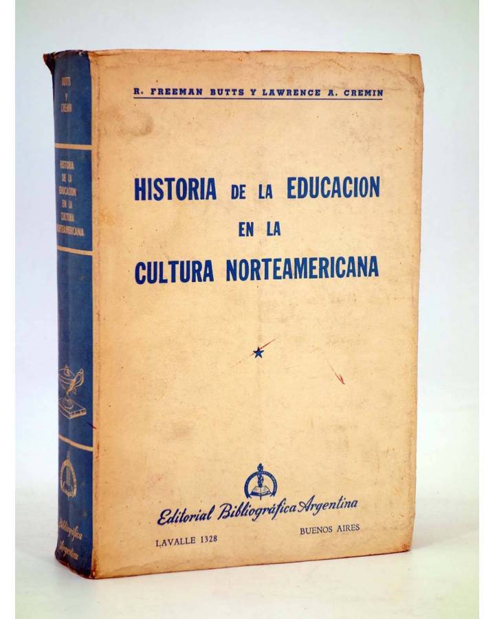 Cubierta de HISTORIA DE LA EDUCACIÓN EN LA CULTURA NORTEAMERICANA (R. Freeman Butts / Lawrence A. Cremin) 1953