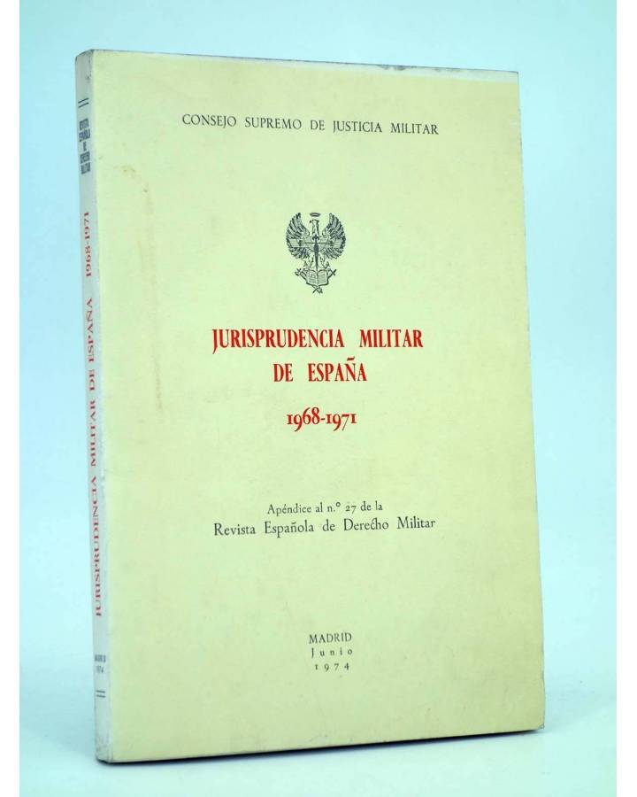 Cubierta de JURISPRUDENCIA MILITAR DE ESPAÑA 1968 – 1971 (Vvaa) Consejo Supremo de Justicia Militar 1974