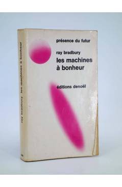 Cubierta de PRESENCE DU FUTUR 82. LES MACHINES A BONHEUR (Ray Bradbury) Denoël 1965