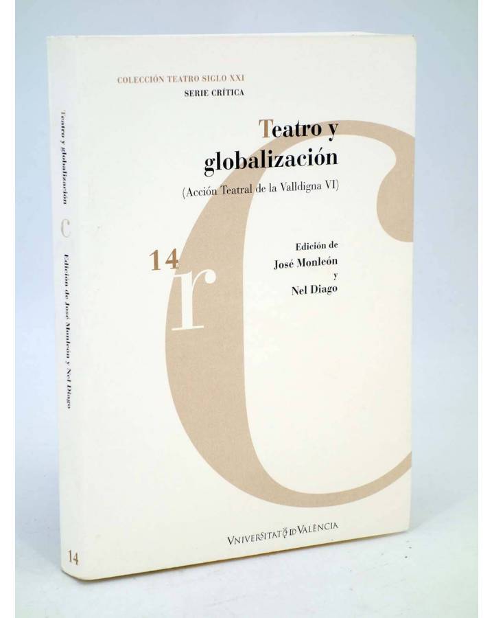 Cubierta de TEATRO Y GLOBALIZACIÓN. ACCCIÓN TEATRAL DE LA VALLDIGNA VI (José Monleón / Nel Diago) Universitat de Barcelo