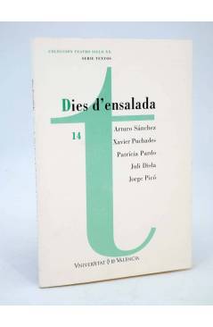 Cubierta de COLECCIÓN TEATRO SIGLO XX. SERIE TEXTOS 14. DIES D'ENSALADA (Vvaa) Universitat de Barcelona 2001