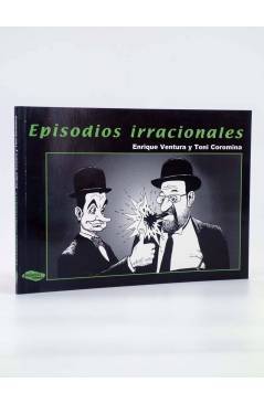Cubierta de EPISODIOS IRRACIONALES (Enrique Ventura / Toni Coromina) Imágica 2004