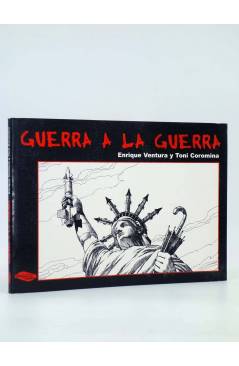 Cubierta de GUERRA A LA GUERRA (Enrique Ventura / Toni Coromina) Imágica 2003