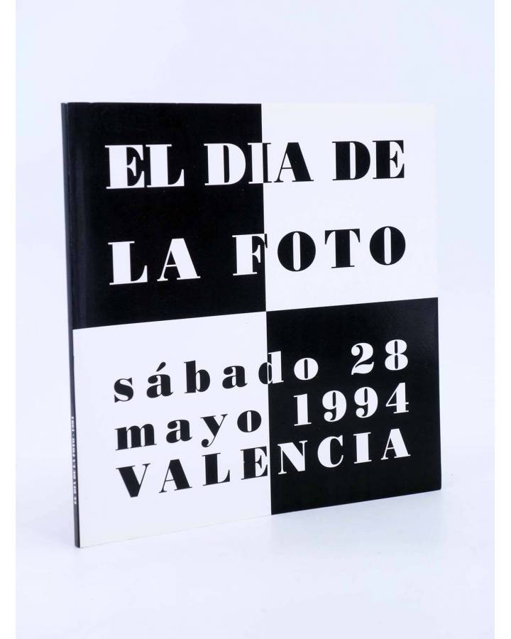 Cubierta de EL DÍA DE LA FOTO SÁBADO 28 MAYO 1994 VALENCIA (Vvaa) Amigos del Día de la Foto 1994