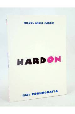 Cubierta de HARD ON. 100% PORNOGRAFIA COLOR (Miguel Ángel Martin Mrtn) La Factoría de Ideas 2003