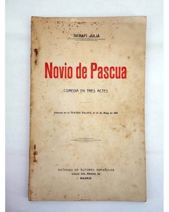 Cubierta de NOVIO DE PASCUA COMEDIA EN TRES ACTES (Serafí Juliá) Sociedad de Autores Españoles Valencia 1916