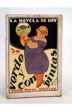 Cubierta de LA NOVELA DE HOY 294. VERDE Y CON PINTAS (Juan Pérez Zuñiga / Ramirez) Atlántida 1927