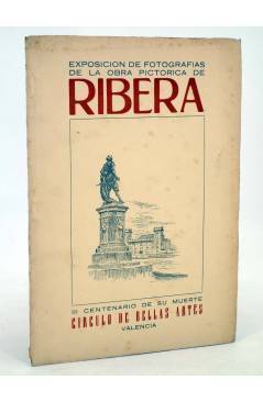 Cubierta de EXPOSICIÓN DE FOTOGRAFÍAS DE LA OBRA PICTÓRICA DE RIBERA III CENTENARIO MUERTE (No Acreditado) 1953