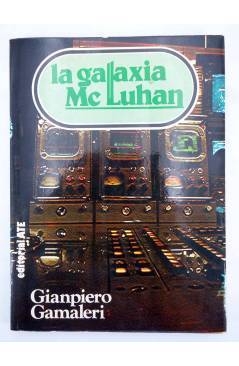 Contracubierta de LA GALAXIA MCLUHAN MC LUHAN (Gianpiero Gamalieri) ATE 1981