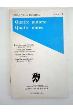 Cubierta de BIBLIOTECA TEATRAL 13. QUATRE AUTORS QUATRE OBRES Taula (Vvaa) Taula Valenciana d’Autors Teatrals 1994