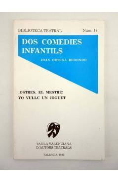 Cubierta de BIBLIOTECA TEATRAL 17. DOS COMEDIES INFANTILS (Joan Ortega Redondo) Taula Valenciana d’Autors Teatrals 1995
