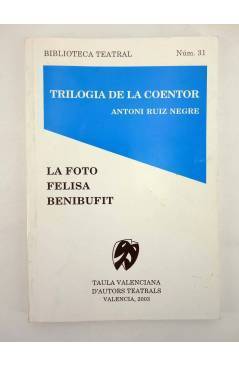 Cubierta de BIBLIOTECA TEATRAL 31. TRILOGIA DE LA COENTOR (Antoni Ruiz Negre) Taula Valenciana d’Autors Teatrals 2003