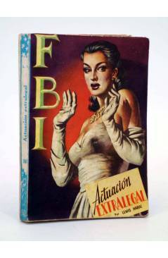 Cubierta de FBI F.B.I 148. ACTUACIÓN EXTRALEGAL (Lewis Haroc) Rollán 1954