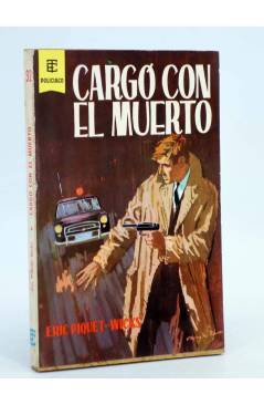 Cubierta de BEST SELLER POLICIACO 32. CARGO CON EL MUERTO (Eric Piquet Wicks) Toray 1962