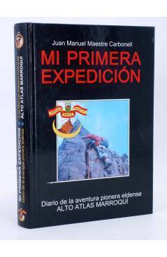 Cubierta de MI PRIMERA EXPEDICIÓN ALTO ATLAS MARROQUÍ Dedicatoria del autor (Juan Manuel Maestre Carbonell) J.M.M.C. 200