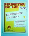 Cubierta de REVISTA PERSPECTIVA ESCOLAR 22. LA BIBLIOTECA A L’ESCOLA (Vvaa) Rosa Sensat 1978