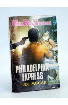 Cubierta de FBI FEDERAL BUREAU INVESTIGATION 299. PHILADELPHIA EXPRESS (Joe Mogar) Producciones Editoriales 1980