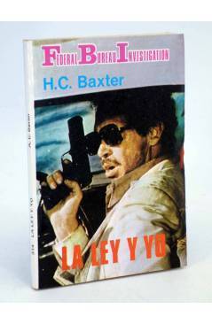 Cubierta de FBI FEDERAL BUREAU INVESTIGATION 314. LA LEY Y YO (H.C. Baxter) Producciones Editoriales 1981