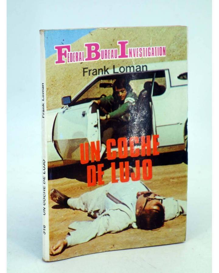 Cubierta de FBI FEDERAL BUREAU INVESTIGATION 316. UN COCHE DE LUJO (Frank Loman) Producciones Editoriales 1982
