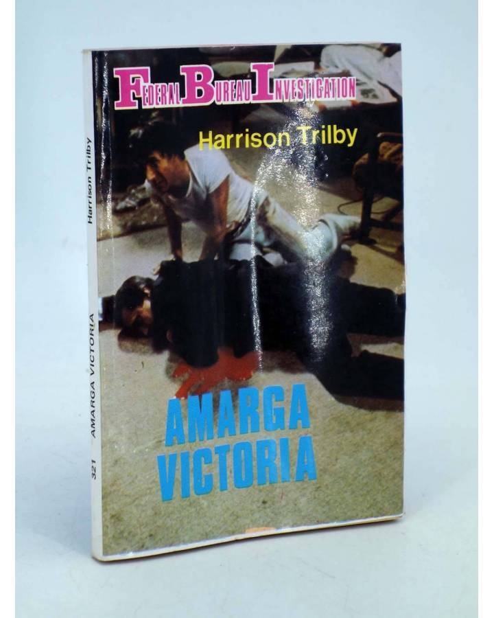Cubierta de FBI FEDERAL BUREAU INVESTIGATION 321. AMARGA VICTORIA (Harrison Trilby) Producciones Editoriales 1982
