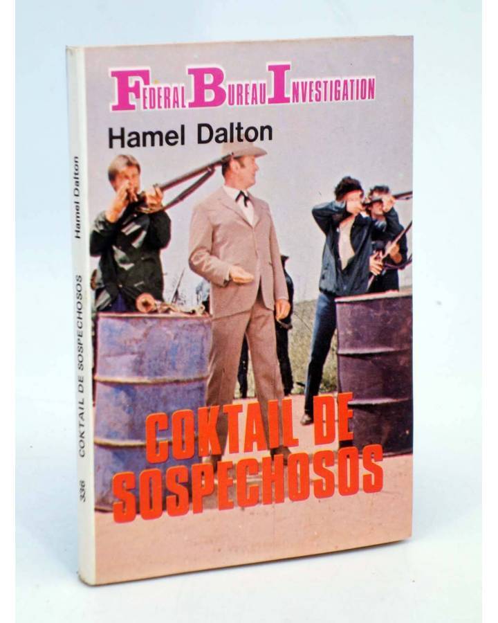 Cubierta de FBI FEDERAL BUREAU INVESTIGATION 336. COCKTAIL DE SOPECHOSOS (Hamel Dalton) Producciones Editoriales 1982
