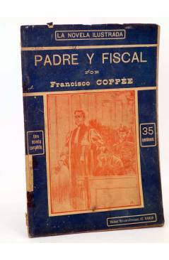 Cubierta de LA NOVELA ILUSTRADA II ÉPOCA 25. PADRE Y FISCAL (Francisco Copée) La Novela Ilustrada 1920