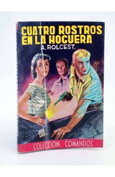 Cubierta de COLECCIÓN COMANDOS 165. CUATRO ROSTROS EN LA HOGUERA (A. Rolcest) Valenciana 1950