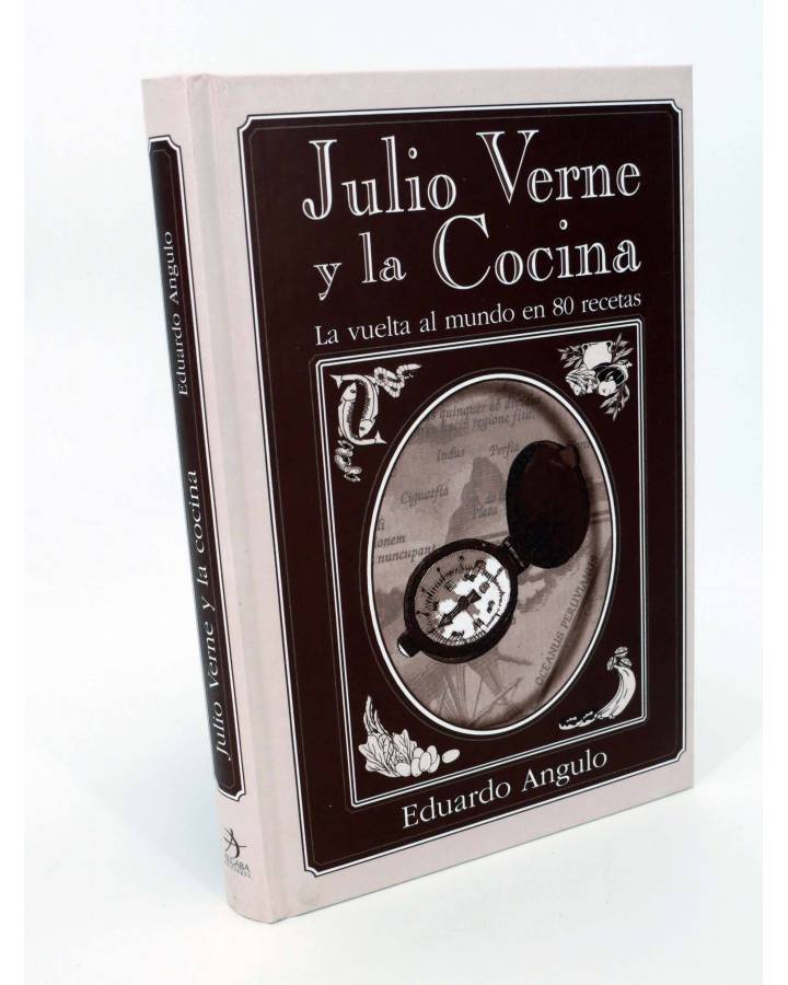 Cubierta de JULIO VERNE Y LA COCINA. LA VUELTA AL MUNDO EN 80 RECETAS (Eduardo Angulo) Algaba 2005