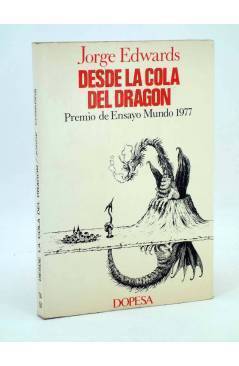 Cubierta de TA 51. DESDE LA COLA DEL DRAGÓN. CHILE Y ESPAÑA 1973-1977 (Jorge Edwards) Dopesa 1977