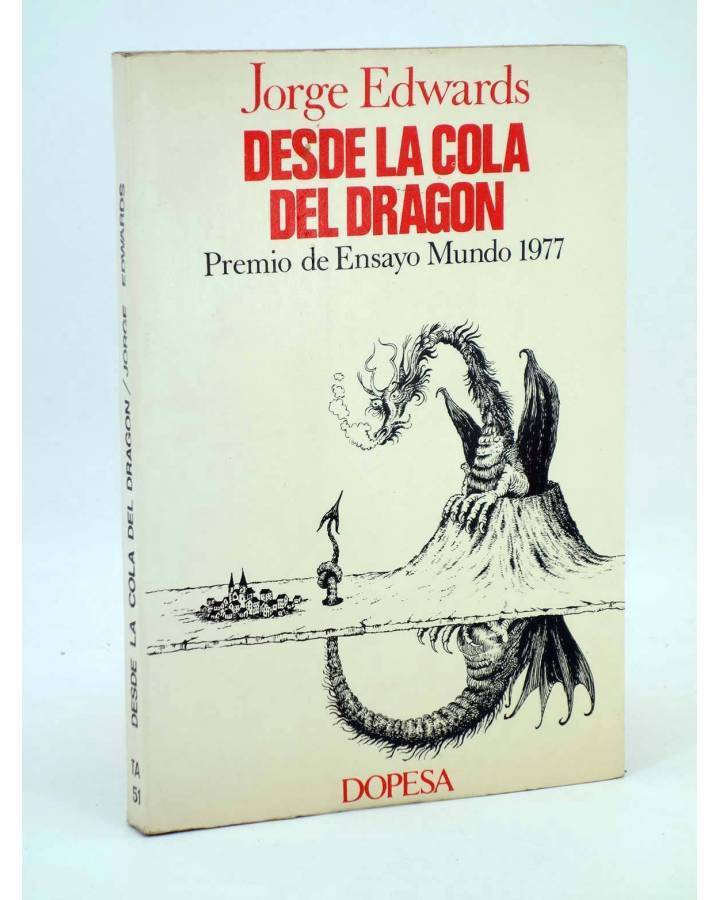 Cubierta de TA 51. DESDE LA COLA DEL DRAGÓN. CHILE Y ESPAÑA 1973-1977 (Jorge Edwards) Dopesa 1977