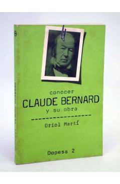 Cubierta de CONOCER 33. CLAUDE BERNARD Y SU OBRA (Oriol Martí) Dopesa 1979