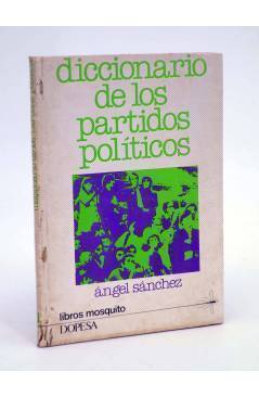 Cubierta de LIBROS MOSQUITO 1. DICCIONARIO DE LOS PARTIDOS POLÍTICOS (Ángel Sánchez) Dopesa 1977