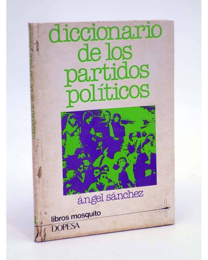 Cubierta de LIBROS MOSQUITO 1. DICCIONARIO DE LOS PARTIDOS POLÍTICOS (Ángel Sánchez) Dopesa 1977