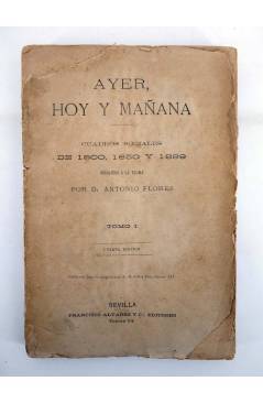 Contracubierta de AYER HOY Y MAÑANA. CUADROS SOCIALES DE 1800 1850 Y 1899. 5 (Antonio Flores) Francisco Alvarez 1881