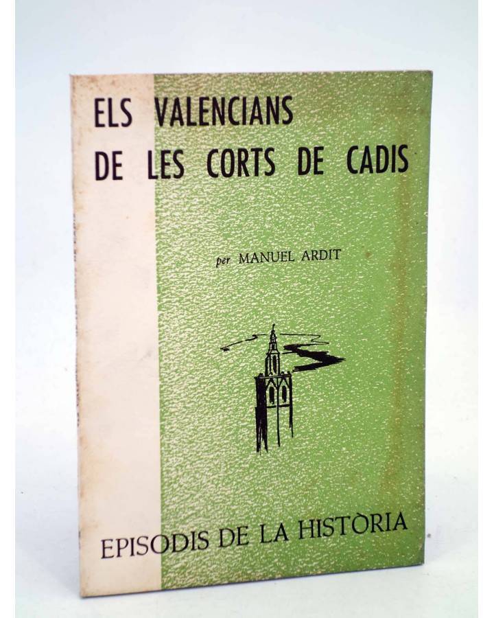 Cubierta de EPISODIS DE LA HISTÒRIA 109 110. ELS VALENCIANS DE LES CORTS DE CADIS (Manuel Ardit) Rafael Dalmau 1968