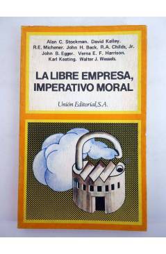 Contracubierta de LA LIBRE EMPRESA IMPERATIVO MORAL (Vvaa) Unión 1977