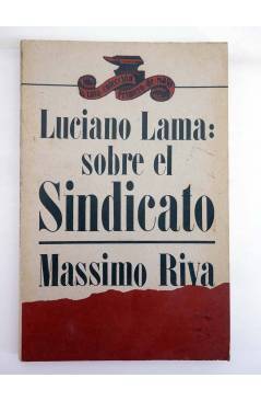 Contracubierta de COLECCIÓN PRIMERO DE MAYO 14. LUCIANO LAMA SOBRE EL SINDICALISMO (Massimo Riva) Laia 1978