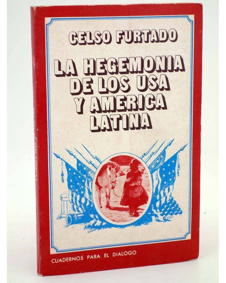 Cubierta de LA HEGEMONÍA DE LOS USA Y AMÉRICA LATINA (Celso Furtado) EDICUSA 1971