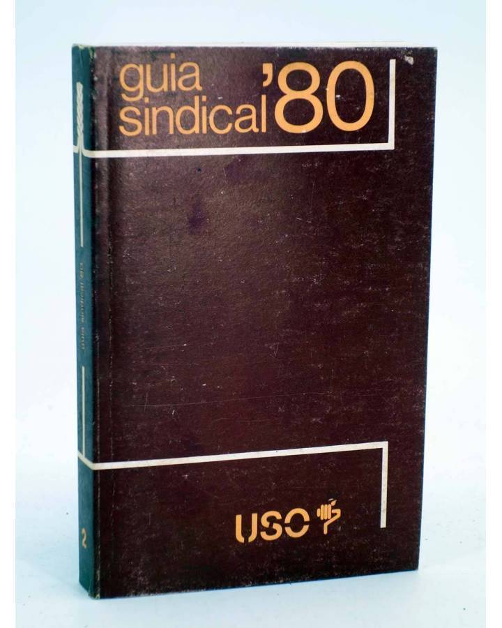 Cubierta de GUÍA SINDICAL ‘80 USO (Francisco Perez Amoros / Eduardo Rojo Torrecilla) Efas 1980