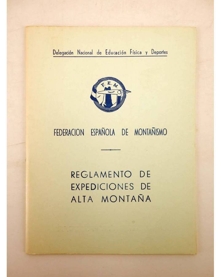 Cubierta de FEDERACIÓN ESPAÑOLA DE MONTAÑISMO FEM. REGLAMENTO DE EXPEDICIONES DE ALTA MONTAÑA 1973 (Vvaa) 1973