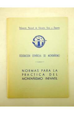 Cubierta de FEDERACIÓN ESPAÑOLA DE MONTAÑISMO FEM. NORMAS PARA LA PRÁCTICA DEL MONTAÑISMO INFANTIL 1973 (Vvaa) 1973