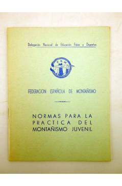 Cubierta de FEDERACIÓN ESPAÑOLA DE MONTAÑISMO FEM. NORMAS PARA LA PRÁCTICA DEL MONTAÑISMO JUVENIL 1973 (Vvaa) 1973