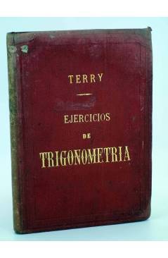 Cubierta de EJERCICIOS DE TRIGONOMETRÍA (Antonio Terry Y Rivas) Ministerio de Marina 1881